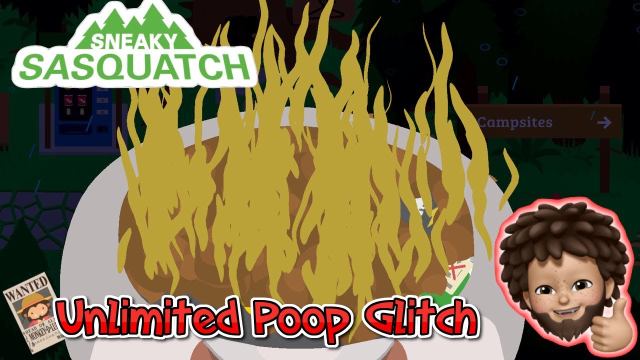 Sneaky Sasquatch - Unlimited Poop Glitch