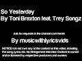 So Yesterday - Toni Braxton (w/ Lyrics On Screen) (w/ Song Download)