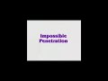 Impossible Penetration
