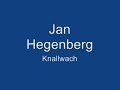 Jan Hegenberg - Knallwach Jan Hegenberg - Knallwach