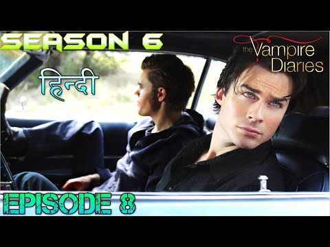 The Vampire Diaries Season 6 Episode 8 Explained Hindi वैम्पायर डायरीज FAMILY REUNITE & KAI IS BACK