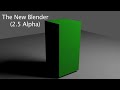Tour of the New blender (2.5 Alpha)