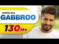 Gabbroo (Full Song) | Jassi Gill | Preet Hundal | Latest Punjabi Songs 2016 | Speed Records Gabbroo (Full Song) | Jassi Gill | Preet Hundal | Latest Punjabi Songs 2016 | Speed Records