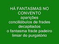 há fantasmas no convento   ghosts in the convent   fantômes