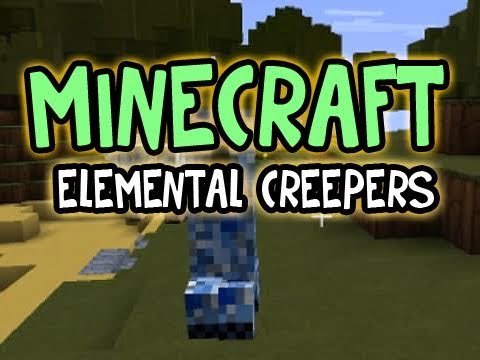 Minecraft: The ELEMENTAL CREEPERS Video