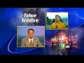raging tahoe fire devours 220 structures