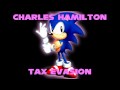 New track from Sonic The Hamilton. Charles Hamilton- Tax Evasion