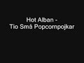 Hot Alban - Tio Små Popcornpojkar Hot Alban - Tio Små Popcornpojkar