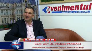 Interviul ZILEI: Conf. univ. dr. Vladimir Poroch, coordonator Compartiment Îngrijiri Paleative IRO I