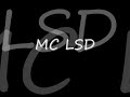 MC LSD