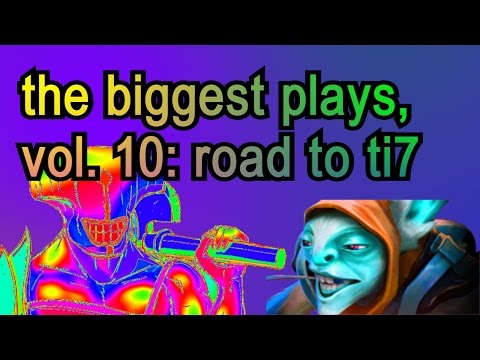 THE BIGGEST PLAYS, VOL. 10: ROAD TO TI7
