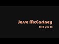 Jesse McCartney - Told You So Jesse McCartney - Told You So