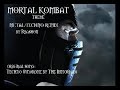 Mortal Kombat Theme METAL / TECHNO REMIX by Ryashon