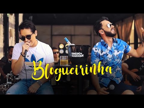 Sinésio E Henrique Blogueirinha Clipe Oficial