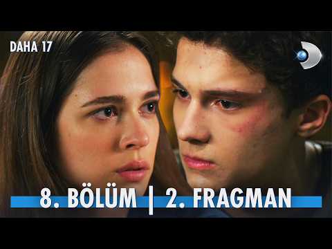 Daha On Yedi 8. Bölüm 2. Fragmanı                                                                                                                                                                                                                         