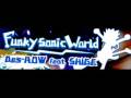 FUNKY SONIC WORLD - Des-ROW feat. SHIGE