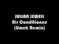 Julian Jeweil - Air Conditionne (Umek Remix)