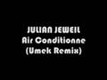 Julian Jeweil - Air Conditionne (Umek Remix)