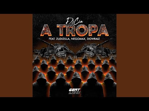Dj Cia A Tropa Feat Nego Max Dow Raiz Zudizilla