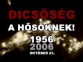 a video about the riots in hungary, oktober 23 2006, honouring the heroes of the 56's revolution