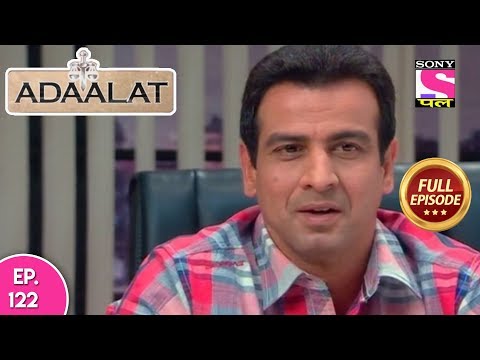 Adaalat - Full Episode 122 - 9th May, 2018
