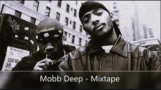 Mobb Deep - Mixtape (feat Nas Rakim Big Noyd Corme