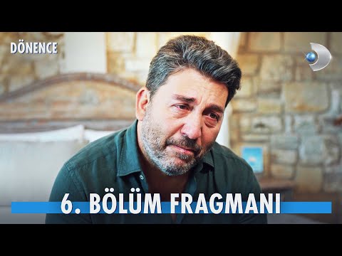 Dönence 6. Bölüm Fragmanı                                                                                                                                                                                                                                 
