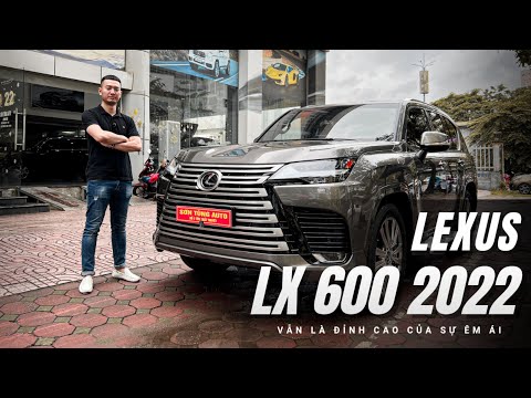 Đánh giá Lexus LX 600 2022: Không phải bỗng nhiên mà các Chủ tịch lại thích xe này...! |XEHAY.VN|