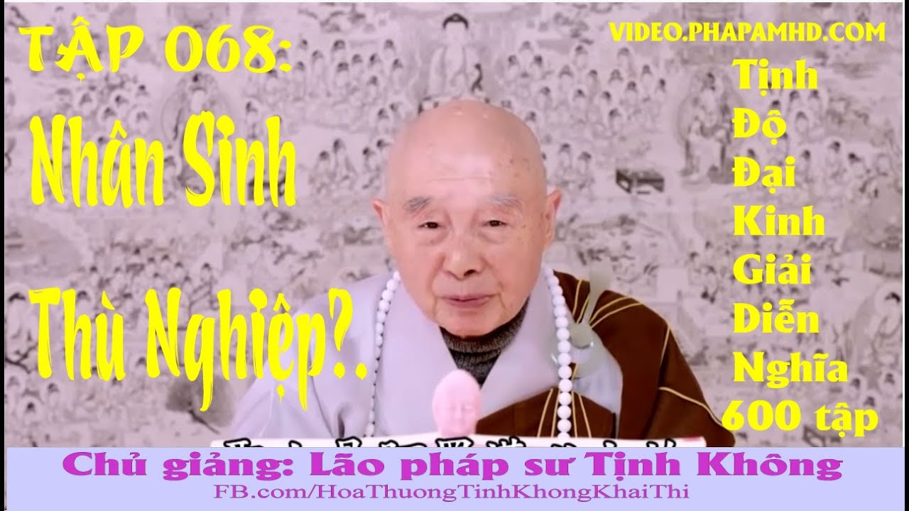 TẬP 068, Nhân Sinh Thù Nghiệp, Tịnh Độ Đại Kinh Giải Diễn Nghĩa, Diệu Âm