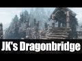 JKs Dagonbridge - Драконий Мост от JK 1.1 для TES V: Skyrim видео 1