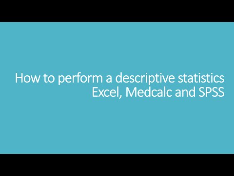 How to perform a descriptive statistics: Excel, Medcalc and SPSS