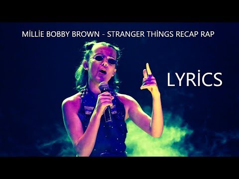 Millie Bobby Brown - Stranger Things Season 1 Recap Rap Lyrics