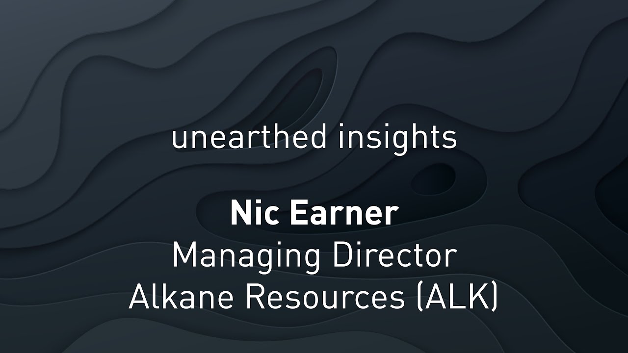 <span>15/2/2021</span><br>Unearthed Insights with Nic Earner, Managing Director, Alkane Resources Limited