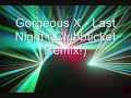 gorgeous-x-last-night-clubbticket-remix.html