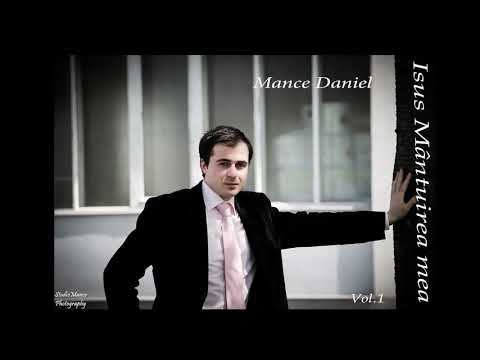 Mance Daniel - Înainte tot pe cale - Muzică Creştină 2019