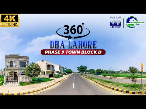 Immersive 360° Tour of DHA Lahore Phase 9 Town Block D (4K)