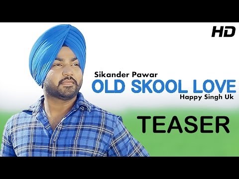 Old Skool Love - New Punjabi Song Teaser by Sikander Pawar | Music by Happy Singh UK