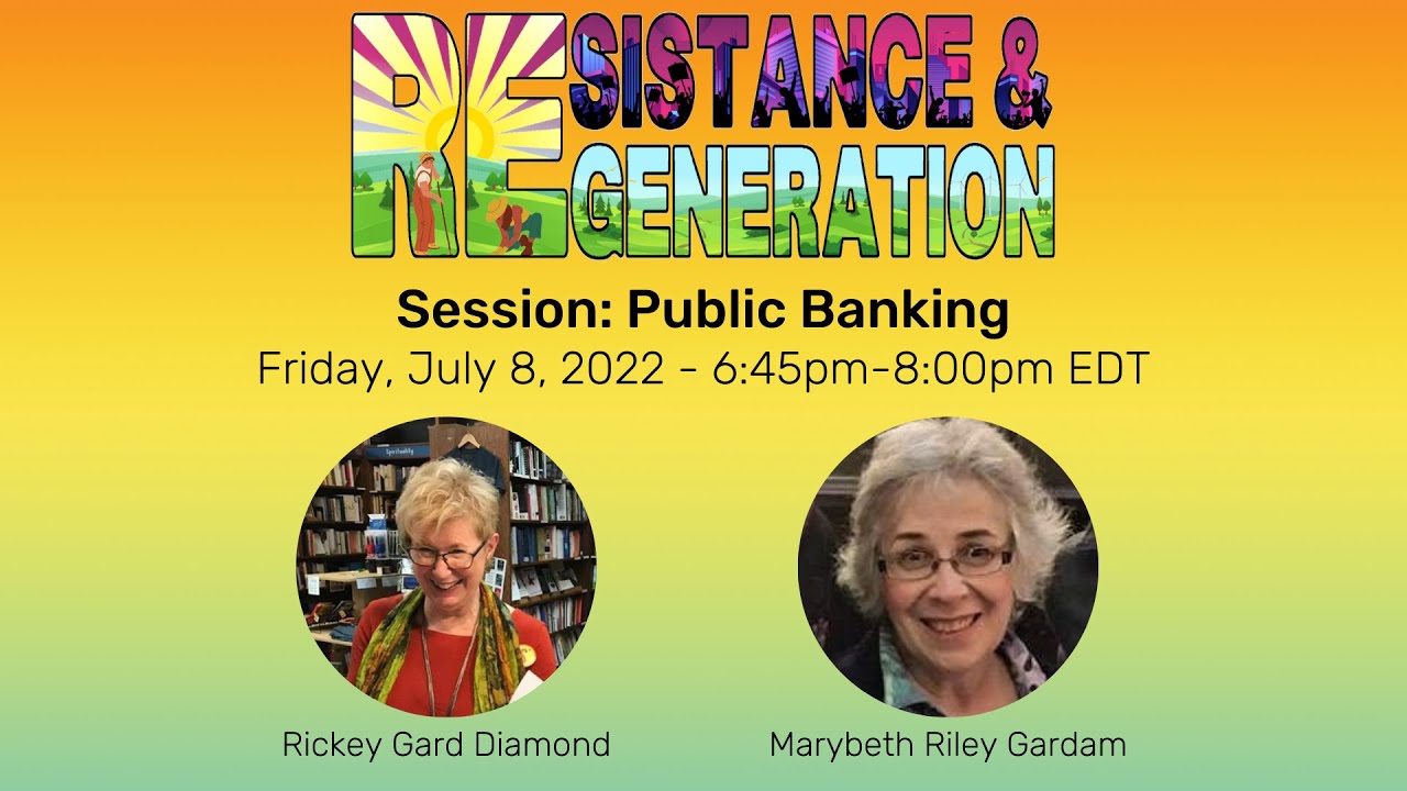 #NoWar2022 Session: Public Banking with Marybeth Riley Gardam and Rickey Gard Diamond