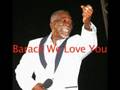 Barack We Love You
