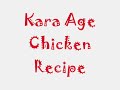 Kara Age Chicken Recipe - Contest Entry for RunnyRunny999