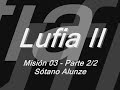 Lufia II - Misión 03 - Parte 2/2 - Sótano Alunze