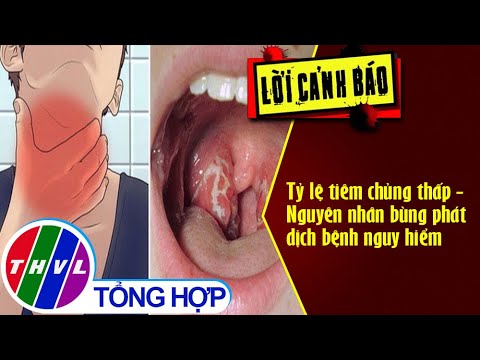 0 Lời cảnh báo: Bệnh bạch hầu nên chích ngừa 10 năm/lần