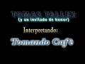tomando cafe   trova tomas tellez