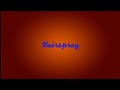 Hairspray(The Movies)