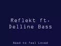 yet another great progressive trance upload by me, reflekt featuring delline bass - need to feel loved thrillseekers mix. another magical track with great emotional value for lots of people. i'm so much of a fan of this track that i even bought the vinyl.. which says a lot if you'd know me.

download link: http://www.megaupload.com/nl/?d=0qzkqlkp
has been requested many times, so here you go!