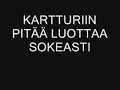 Kartturi hanaa hanaa.. vittu mik� kartturi...