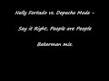 Nelly Furtado vs. Depeche Mode (Bakerman mix.) Nelly Furtado vs. Depeche Mode (Bakerman mix.)