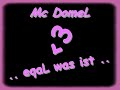 mc domel - egal was ist mc domel - egal was ist