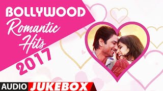 Bollywood Romantic Songs►2017 (Audio Jukebox)  T