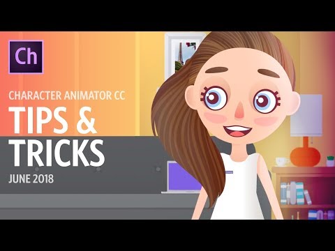 Character Animator Tips & Tricks (June 2018)